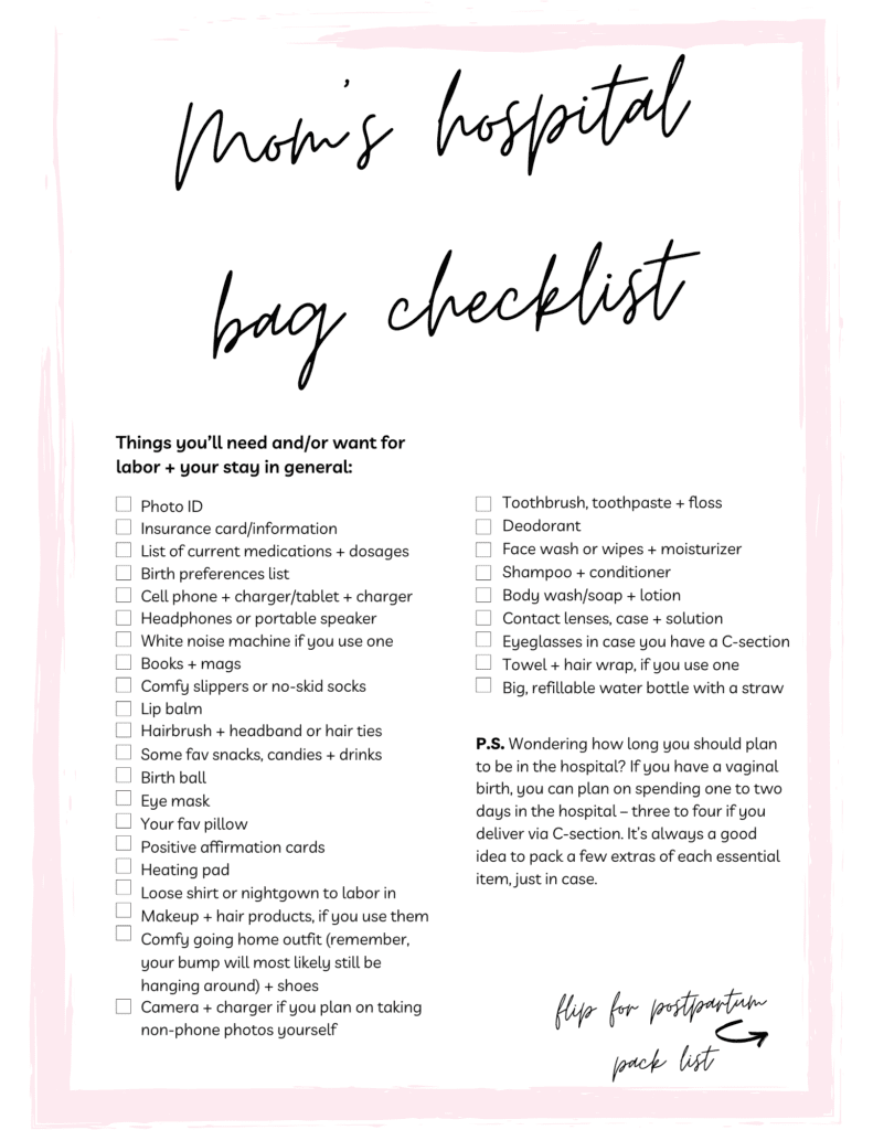 Mom's Hospital Bag Checklist: Things you'll need and/or want for labor + your stay in general.